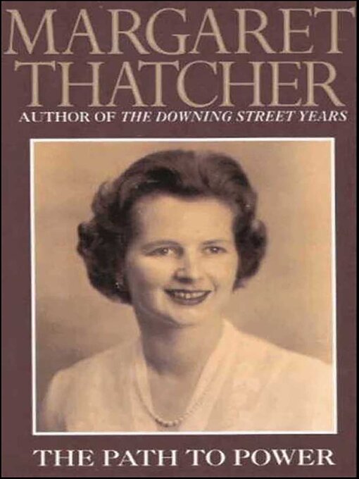 Title details for The Path to Power by Margaret Thatcher - Wait list